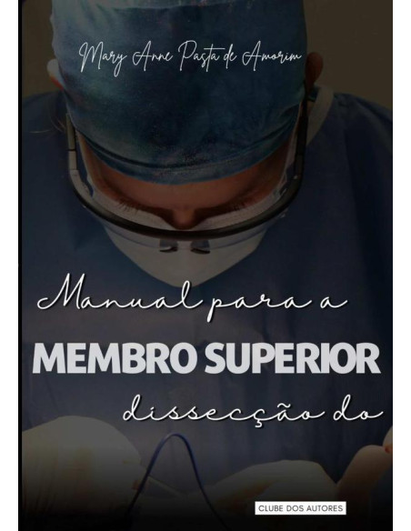 Manual Para A Dissecção Do Membro Superior