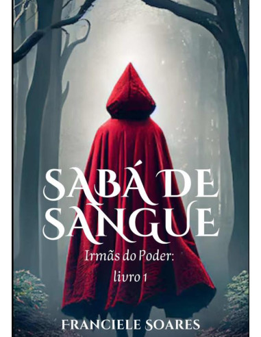 Sabá De Sangue:Irmãs do Poder - Livro 1