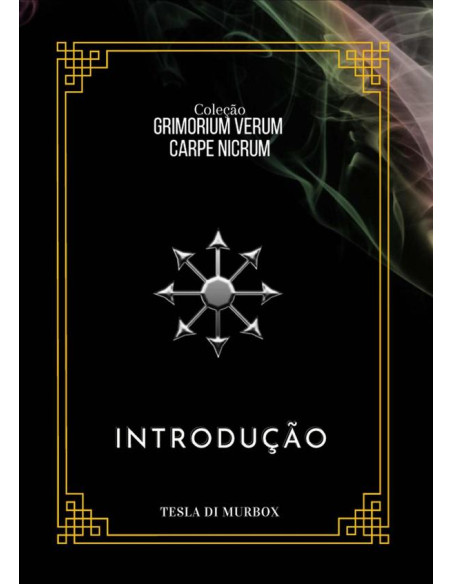 Introdução:Coleção Grimórium Verum Carpe Nicrum