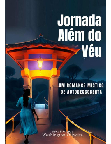 Jornada Além Do Véu:Desvendando os Mistérios da Alma