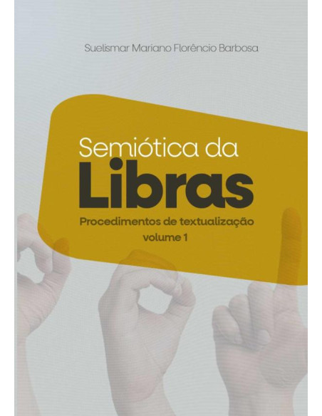 Semiótica Da Língua Brasileira De Sinais:Procedimentos de textualização