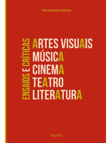 Ensaios E Críticas:artes visuais, música, cinema, teatro e literatura