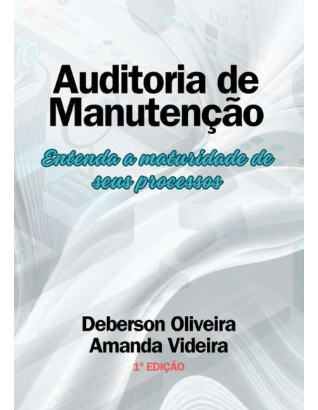 Auditoria De Manutenção:Entenda a maturidade de seus processos