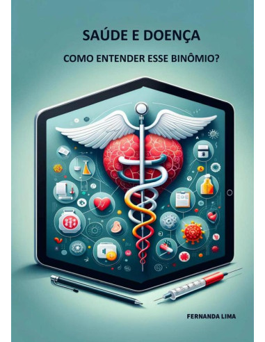 Saúde E Doença:Como entender esse binômio?