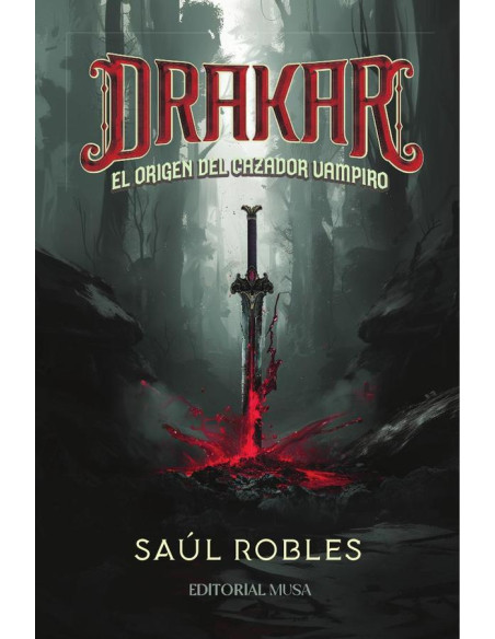 Drakar: El Origen del Cazador Vampiro