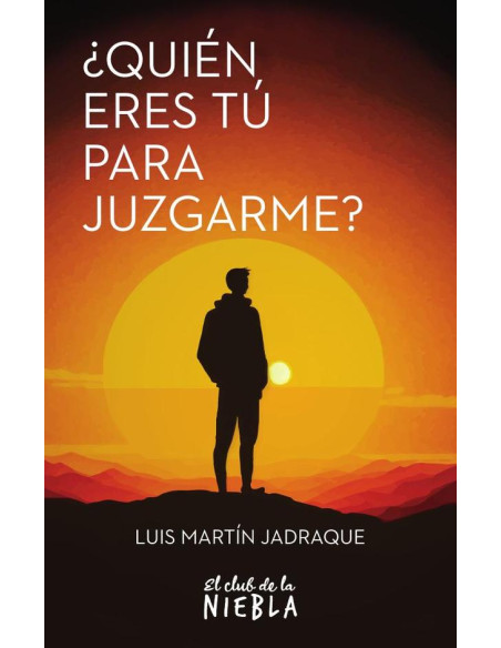 ¿Quién eres tú para juzgarme?