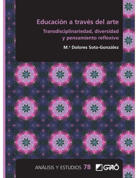 Educación a través del arte:Transdisciplinariedad, diversidad y pensamiento reflexivo