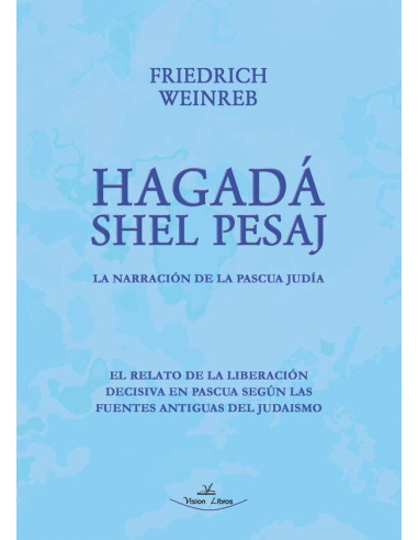 Hagadá Shel Pesaj:La Narración de la Pascua Judía