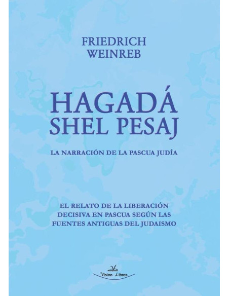 Hagadá Shel Pesaj:La Narración de la Pascua Judía