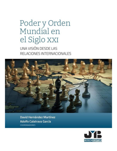 Poder y Orden mundial en el Siglo XXI:Una visión desde las relaciones internacionales