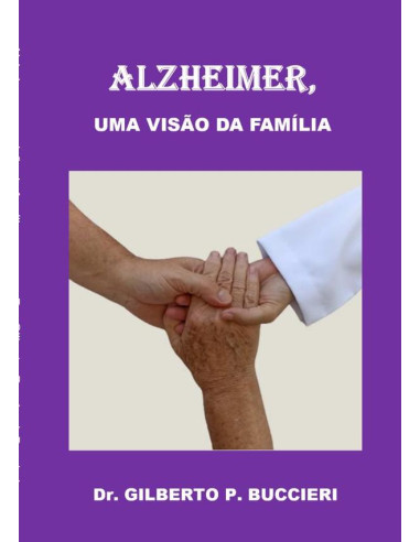 Alzheimer, Uma Visão Da Família