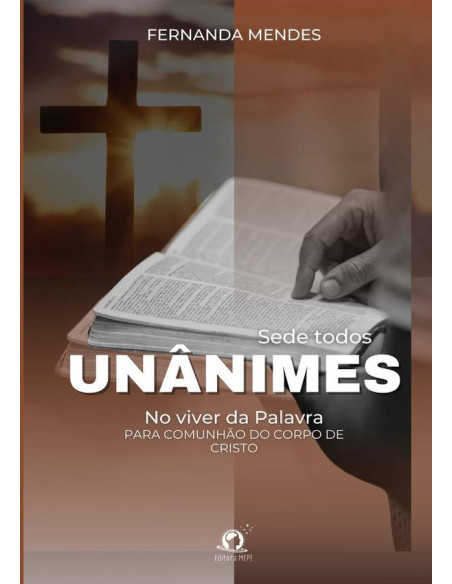 Sede Todos Unânimes:No viver da Palavra, para comunhão do corpo de Cristo