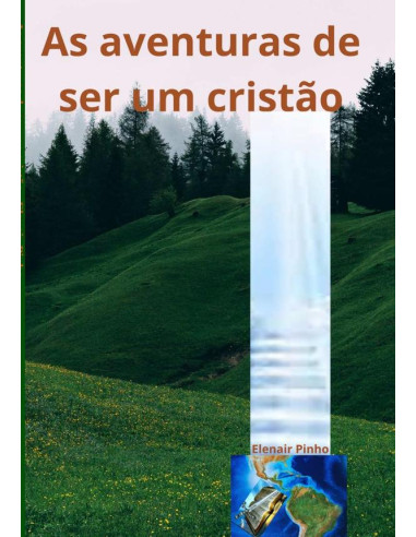 As Aventuras De Ser Um Cristão