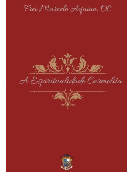 A Espiritualidade Carmelita