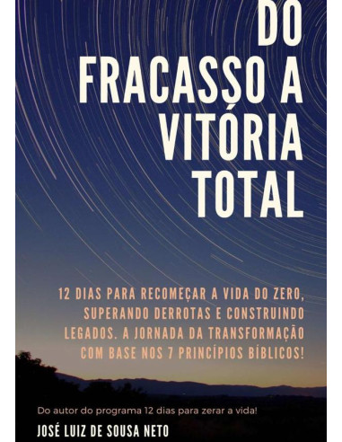 Do Fracasso A Vitória Total!