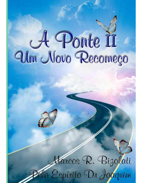 A Ponte Ii - Um Novo Recomeço