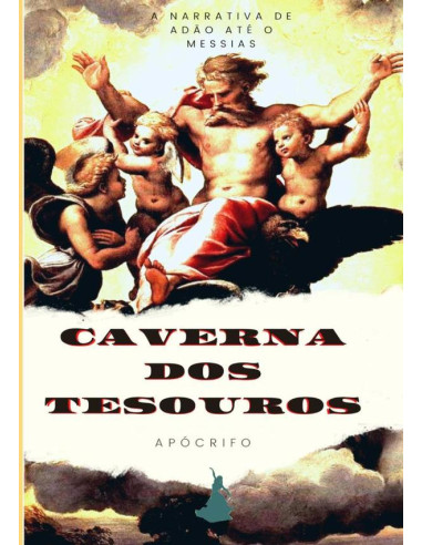 Caverna Dos Tesouros:A narrativa de Adão até o Messias