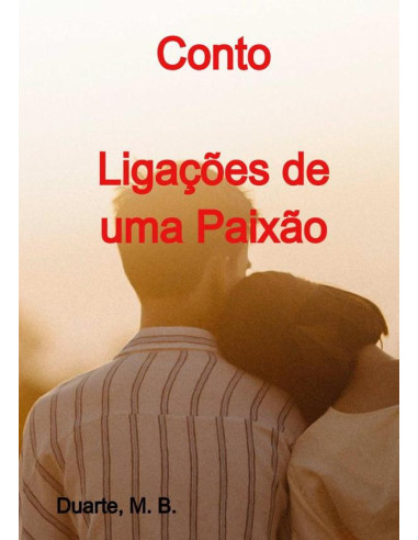 Conto - Ligações De Uma Paixão