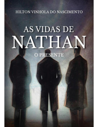 As Vidas De Nathan:O Presente