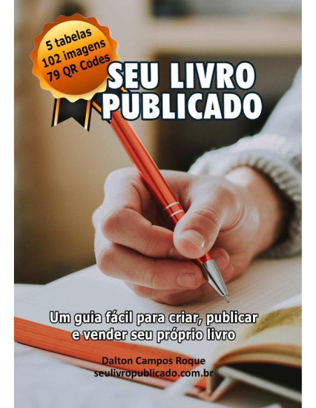 Seu Livro Publicado:Um guia fácil para criar, publicar e vender seu próprio livro