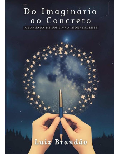 Do Imaginário Ao Concreto:A Jornada de um Livro Independente