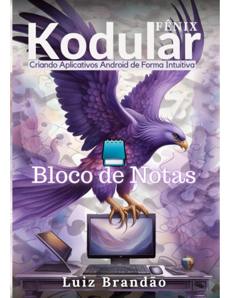 Kodular, Criando Aplicativos Android De Forma Intuitiva : Bloco De Notas