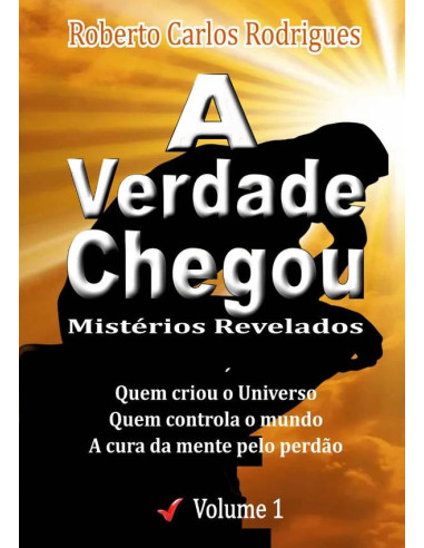 A Verdade Chegou:Mistérios Revelados