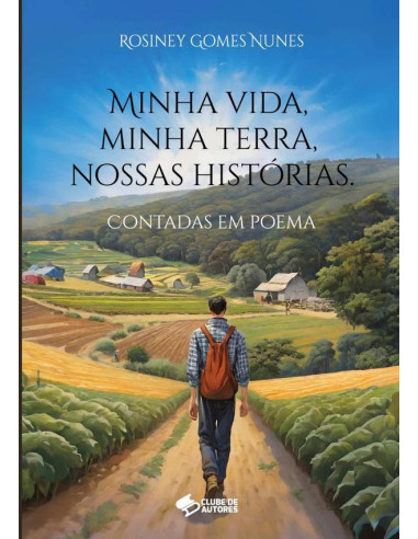 Minha Vida, Minha Terra, Nossas Histórias..:CONTADAS EM POEMA.