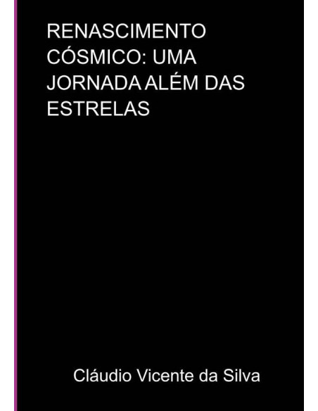 Renascimento Cósmico: Uma Jornada Além Das Estrelas