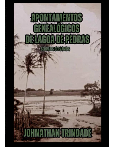 Apontamentos Genealógicos De Lagoa De Pedras:Servatis Servandis