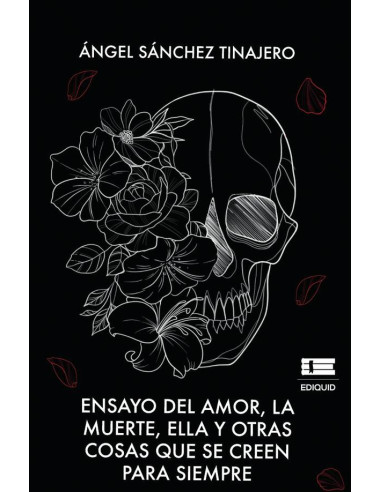 Ensayo del amor, la muerte, ella y otras cosas que se creen para siempre