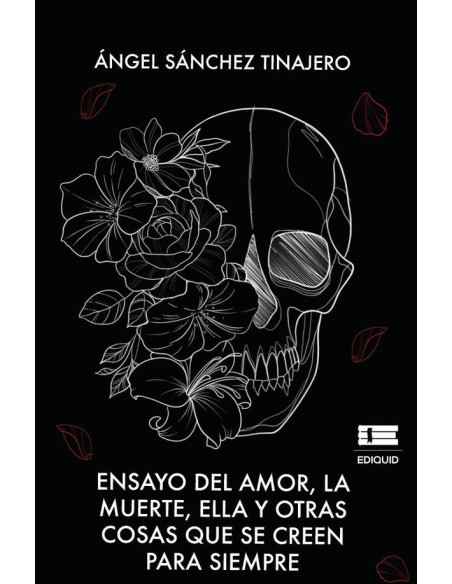 Ensayo del amor, la muerte, ella y otras cosas que se creen para siempre