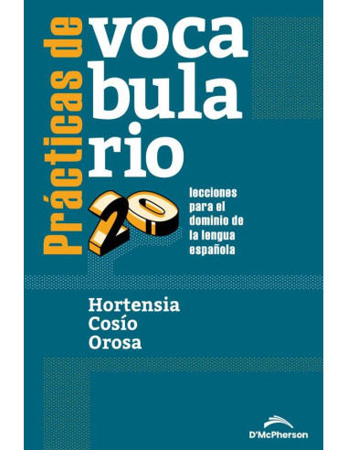 Prácticas de vocabulario:Veinte lecciones para el dominio de la lengua española