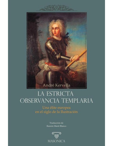 La Estricta Observancia Templaria:Una élite europea en el siglo de la Ilustración