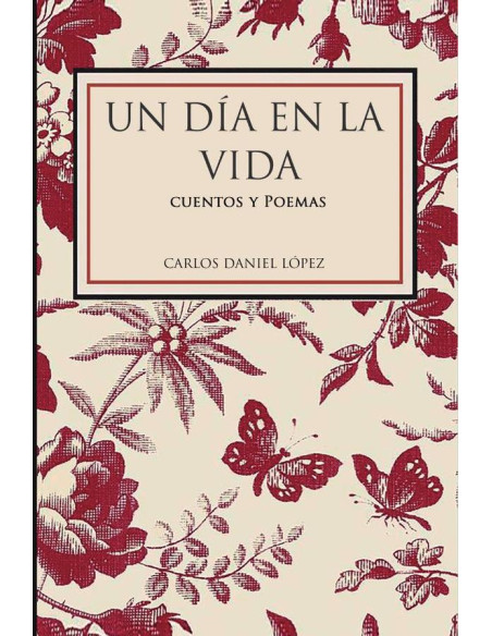 Un día en la vida:Cuentos y poemas