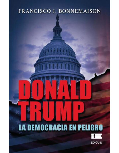 Donald Trump:La democracia en peligro