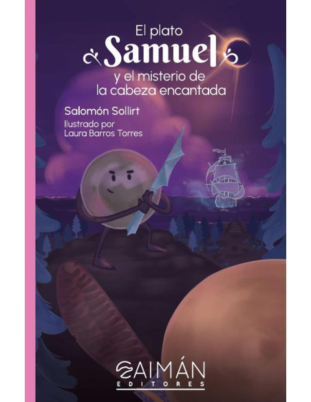 El plato Samuel :y el misterio de la cabeza encantada