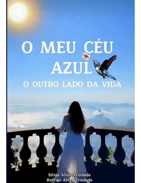 O Meu Céu Azul - O Outro Lado Da Vida