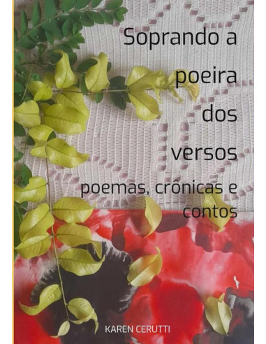 Soprando A Poeira Dos Versos:poemas, crônicas e contos