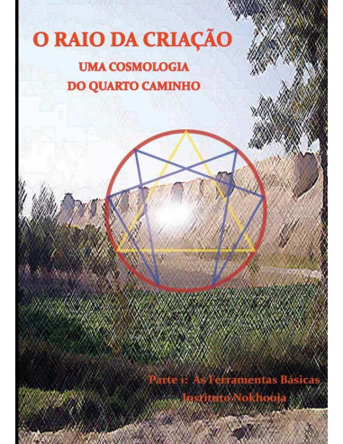 O Raio Da Criação:Uma Cosmologia do Quarto Caminho