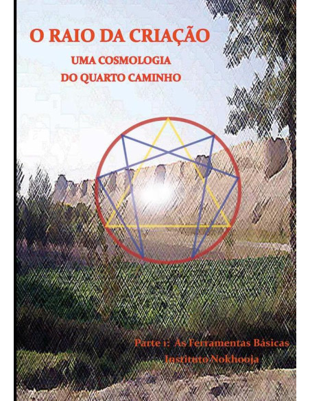 O Raio Da Criação:Uma Cosmologia do Quarto Caminho