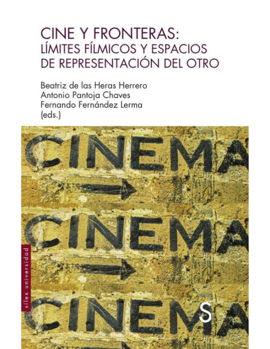 Cine y fronteras : límites fílmicos y espacios de representación del otro