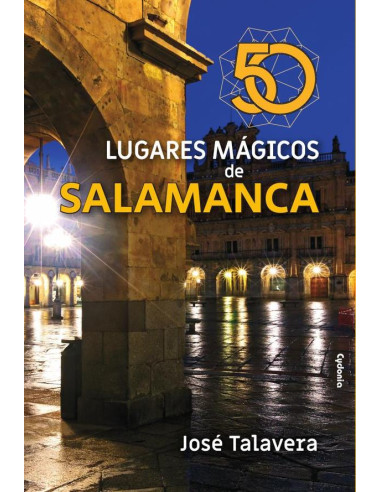 50 lugares mágicos de Salamanca