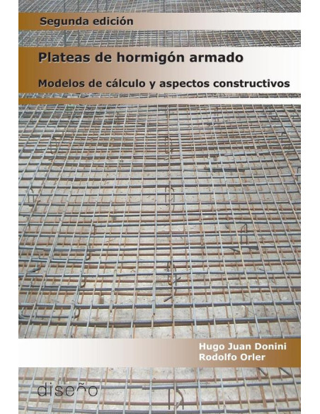 Plateas de Hormigón Armado 2da edición:Modelos de cálculo y aspectos constructivos