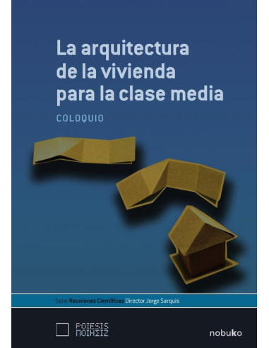 La arquitectura de la vivienda para la clase media