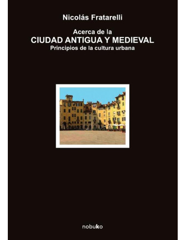 Acerca de la ciudad antigua y medieval