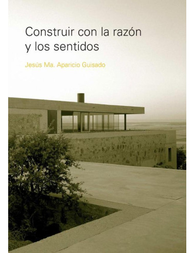 Construir con la razón y los sentidos