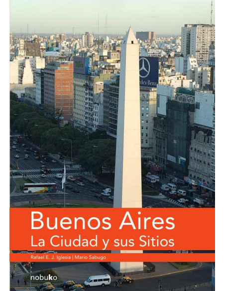 Buenos Aires la ciudad y sus sitios