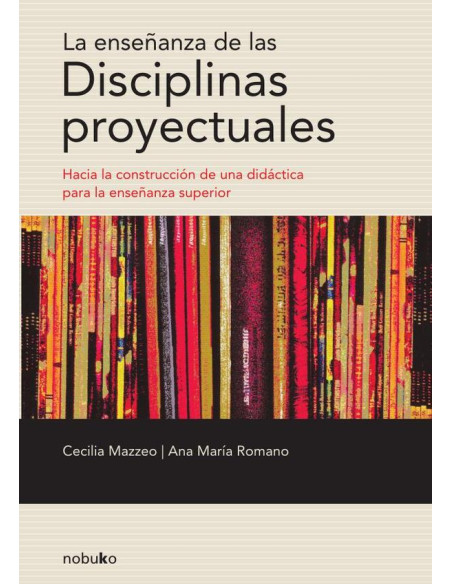 La Enseñanza de disciplina Proyectuales