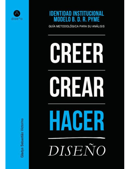 Identidad Institucional. Modelo B.D.R. PYME:Guia metodologica para su analisis